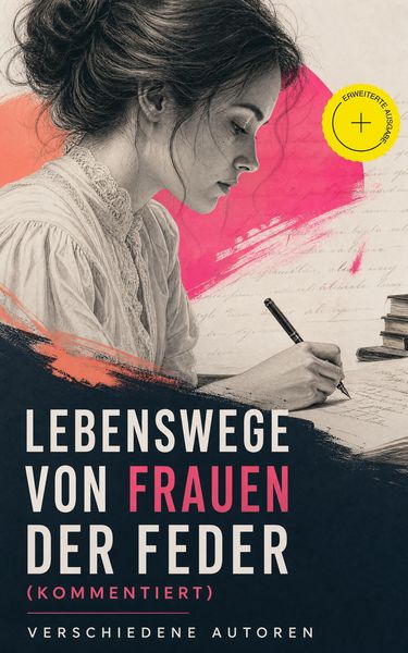 Produktbild: Lebenswege von Frauen der Feder (Kommentiert)