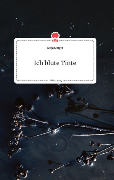 Produktbild: Ich blute Tinte. Life is a Story - story.one