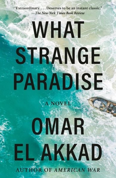 What Strange Paradise, Taschenbuch von Omar El Akkad, Random House LLC US, 978-1-984899-24-8