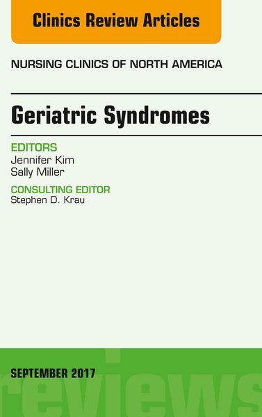 Produktbild: Geriatric Syndromes, An Issue of Nursing Clinics