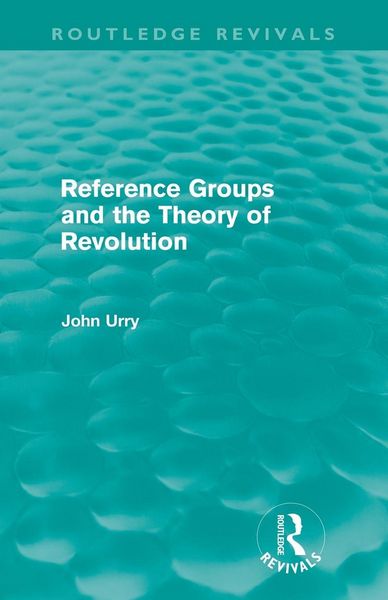 Produktbild: Reference Groups and the Theory of Revolution (Routledge Revivals)