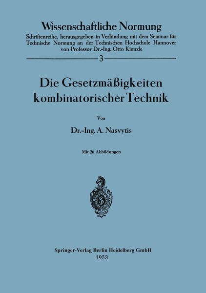 Die Gesetzmäßigkeiten kombinatorischer Technik, Taschenbuch von A. Nasvytis, Springer Berlin, 9783540017660