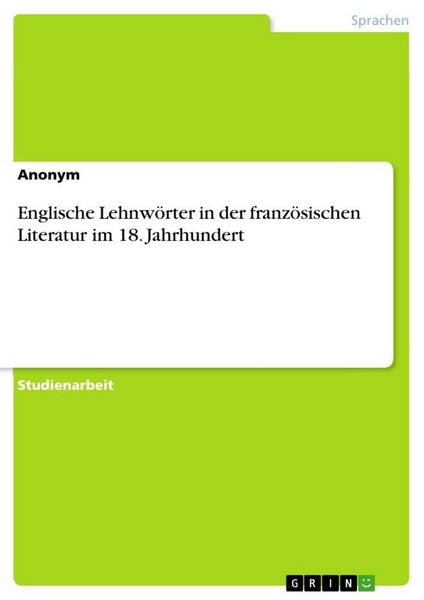 Produktbild: Englische Lehnw&ouml;rter in der franz&ouml;sischen Literatur im 18. Jahrhundert