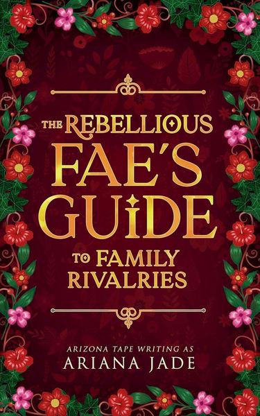 Produktbild: The Rebellious Fae's Guide To Family Rivalries
