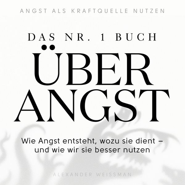 Das Nr.-1-Buch über Angst - Alexander Weissman, Audio, 9798894893280