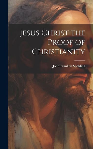 Produktbild: Jesus Christ the Proof of Christianity