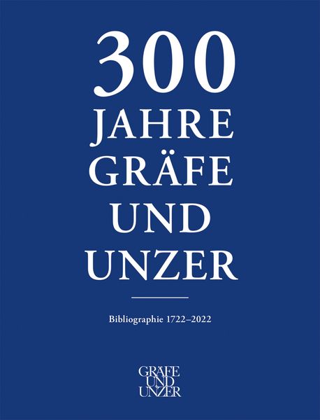 Produktbild: 300 Jahre GR&Auml;FE UND UNZER (Band 3)