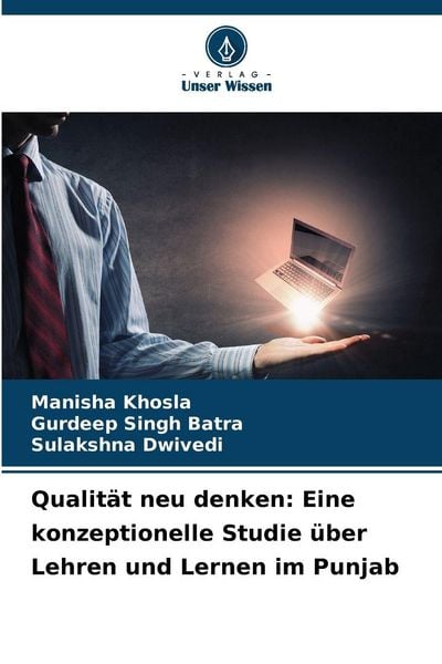 Produktbild: Qualit&auml;t neu denken: Eine konzeptionelle Studie &uuml;ber Lehren und Lernen im Punjab