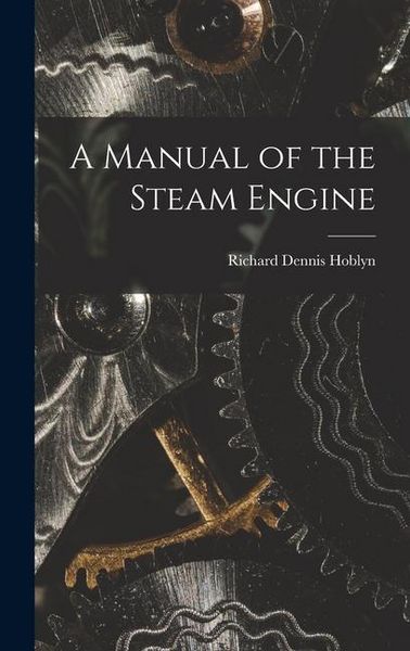 Produktbild: A Manual of the Steam Engine