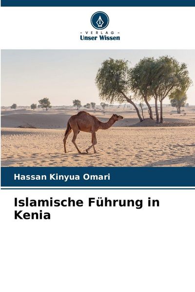 Islamische Führung in Kenia, Taschenbuch von Hassan Kinyua Omari, Verlag Unser Wissen, 9786209058714