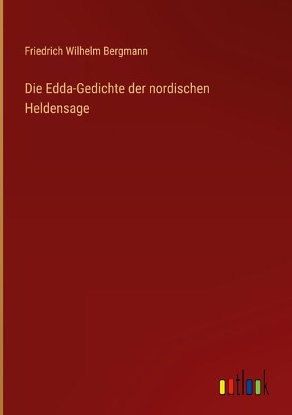 Produktbild: Die Edda-Gedichte der nordischen Heldensage