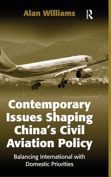Produktbild: Contemporary Issues Shaping China's Civil Aviation Policy