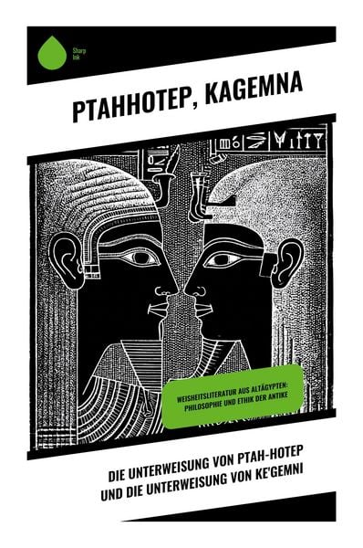 Produktbild: Die Unterweisung von Ptah-Hotep und die Unterweisung von Ke'Gemni