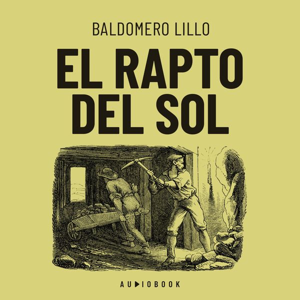 El rapto del sol - Baldomero Lillo, Audio, 4066004699837