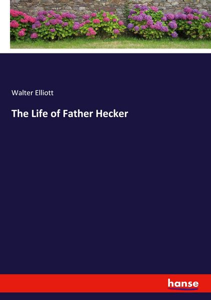 Produktbild: The Life of Father Hecker
