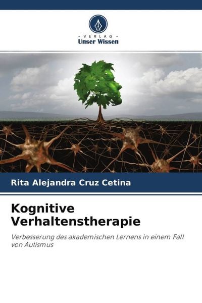 Kognitive Verhaltenstherapie, Taschenbuch von Rita Alejandra Cruz Cetina, Verlag Unser Wissen, 9786204533285