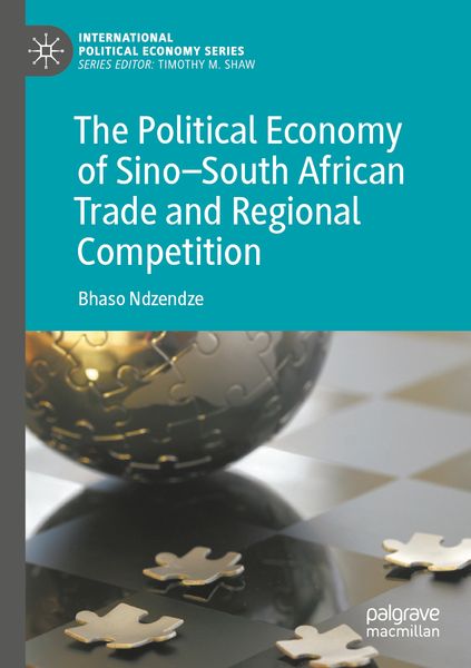 Produktbild: The Political Economy of Sino&ndash;South African Trade and Regional Competition