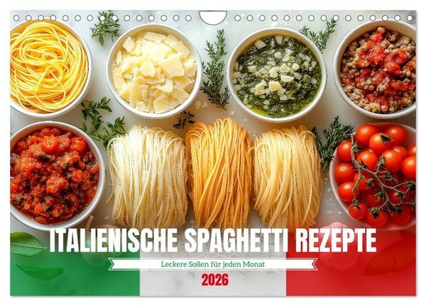 Produktbild: Italienische Spaghetti Rezepte - Leckere So&szlig;en f&uuml;r jeden Monat (Wandkalender 2026 DIN A4 quer), CALVENDO Monatskalender