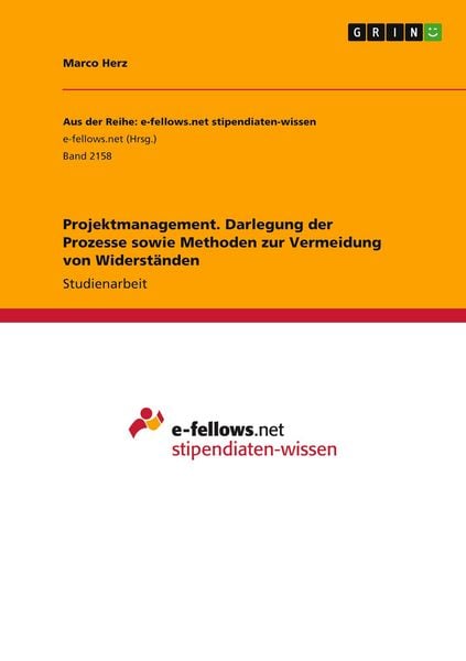 Produktbild: Projektmanagement. Darlegung der Prozesse sowie Methoden zur Vermeidung von Widerst&auml;nden