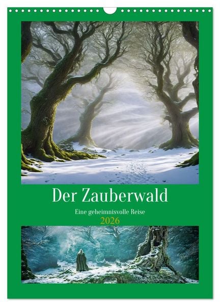 Produktbild: Der Zauberwald Eine geheimnisvolle Reise (Wandkalender 2026 DIN A3 hoch), CALVENDO Monatskalender