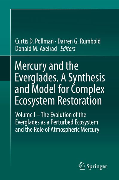 Produktbild: Mercury and the Everglades. A Synthesis and Model for Complex Ecosystem Restoration