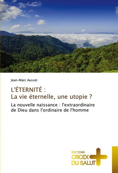 Produktbild: L'&Eacute;TERNIT&Eacute; : La vie &eacute;ternelle, une utopie ?