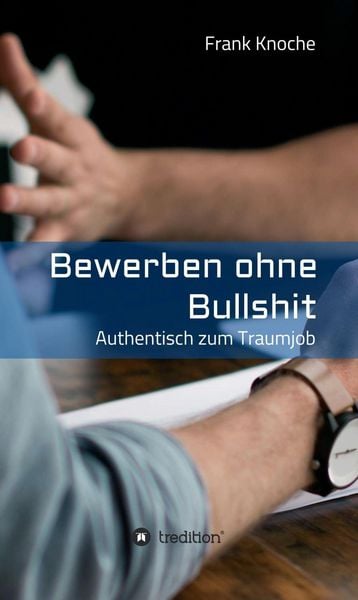 Produktbild: Bewerben ohne Bullshit