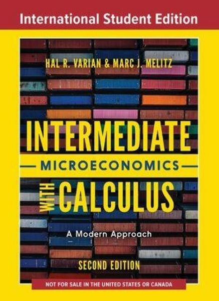 Intermediate Microeconomics with Calculus: A Modern Approach, Taschenbuch von Hal R. Varian, Norton & Company, 978-1-324-03443-8