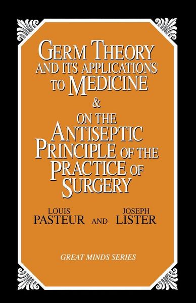 Produktbild: Germ Theory and Its Applications to Medicine and on the Antiseptic Principle of the Practice of Surgery