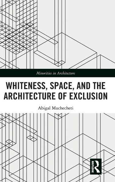 Produktbild: Whiteness, Space, and the Architecture of Exclusion