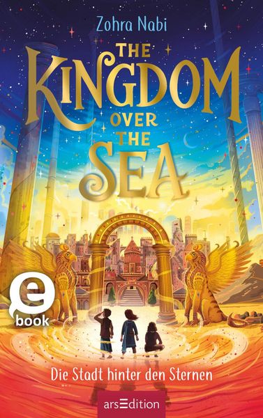 Produktbild: The Kingdom over the Sea - Die Stadt hinter den Sternen (The Kingdom over the Sea 2)