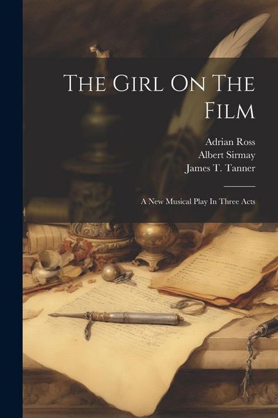 Produktbild: The Girl On The Film: A New Musical Play In Three Acts