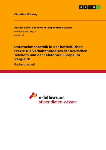 Unternehmensethik in der betrieblichen Praxis: Die Verhaltenskodizes der Deutschen Telekom und der Telefónica Europe im Vergleich, Taschenbuch von