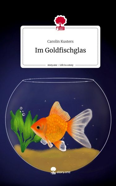 Produktbild: Im Goldfischglas. Life is a Story - story.one