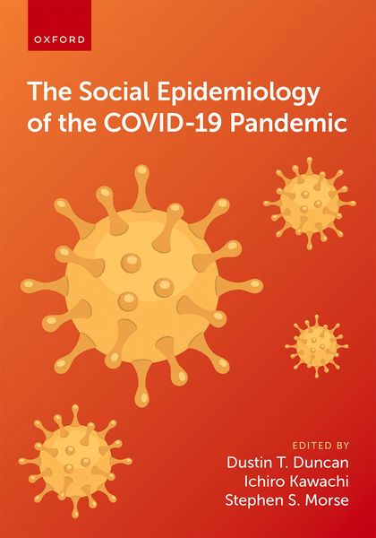 Produktbild: The Social Epidemiology of the COVID-19 Pandemic