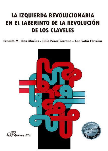 Produktbild: La izquierda revolucionaria en el laberinto de la Revoluci&oacute;n de los Claveles