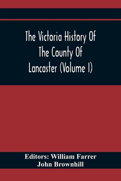 Produktbild: The Victoria History Of The County Of Lancaster (Volume I)