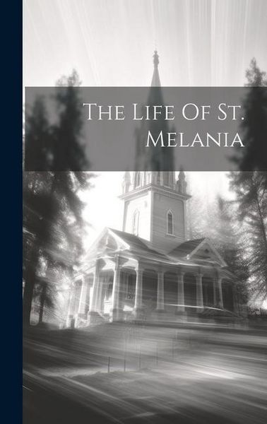 Produktbild: The Life Of St. Melania