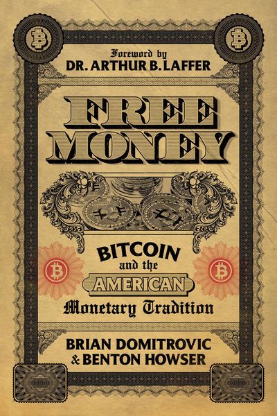 Produktbild: Free Money: Bitcoin and the American Monetary Tradition