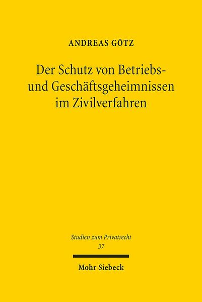 Produktbild: Der Schutz von Betriebs- und Geschäftsgeheimnissen im Zivilverfahren