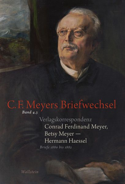 Produktbild: Verlagskorrespondenz: Conrad Ferdinand Meyer, Betsy Meyer - Hermann Haessel mit zugeh&ouml;rigen Briefwechseln und Verlagsdokumenten