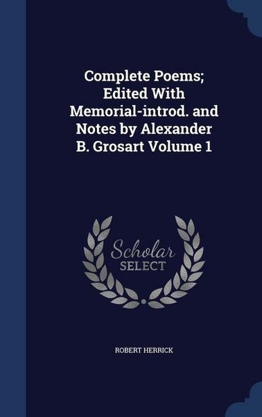 Produktbild: Complete Poems; Edited With Memorial-introd. and Notes by Alexander B. Grosart; Volume 1