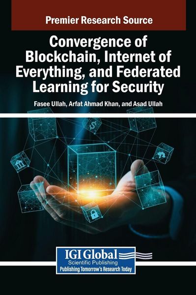 Produktbild: Convergence of Blockchain, Internet of Everything, and Federated Learning for Security