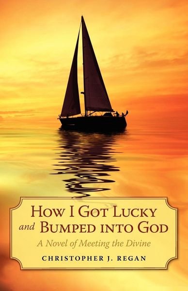 Produktbild: How I Got Lucky and Bumped into God