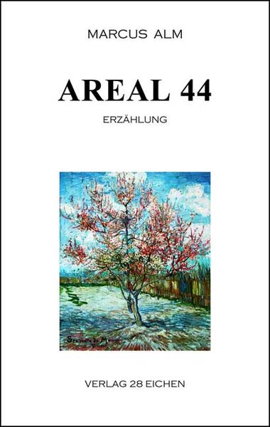 Areal 44, Taschenbuch von Marcus Alm, Verlag 28 Eichen, 9783960271307