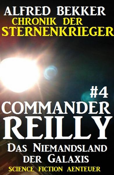 Produktbild: Commander Reilly #4: Das Niemandsland der Galaxis: Chronik der Sternenkrieger