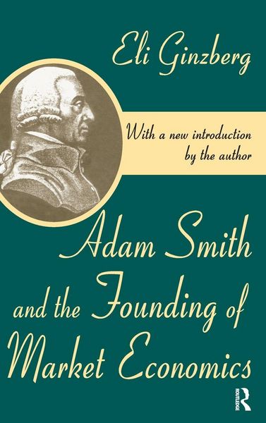 Produktbild: Adam Smith and the Founding of Market Economics