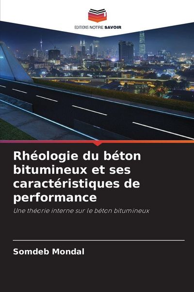 Produktbild: Rh&eacute;ologie du b&eacute;ton bitumineux et ses caract&eacute;ristiques de performance
