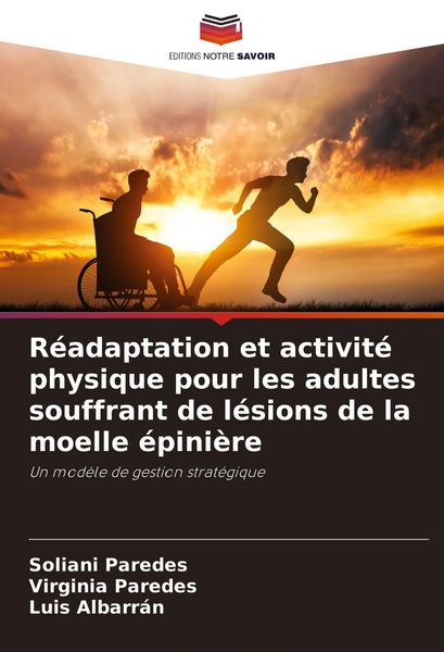 Produktbild: R&eacute;adaptation et activit&eacute; physique pour les adultes souffrant de l&eacute;sions de la moelle &eacute;pini&egrave;re
