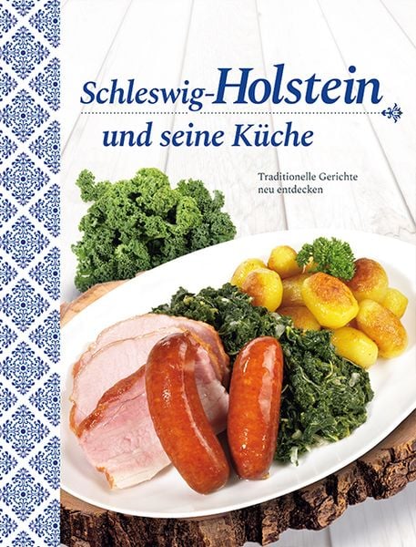 Produktbild: Schleswig-Holstein und seine K&uuml;che
